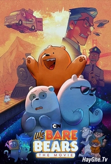 Chúng Tôi Đơn Giản Là Gấu Full HD VietSub - We Bare Bears: The Movie (2020)