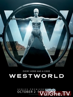 Thế Giới Viễn Tây (Phần 1) - Westworld (Season 1) (2016)