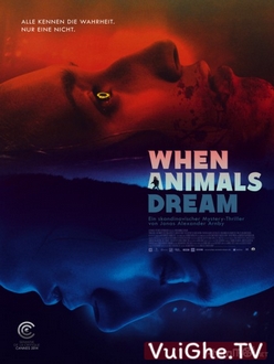 Khi Tử Thần Gọi - When Animals Dream (2014)