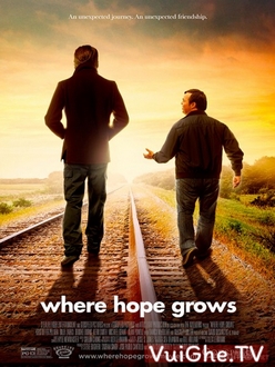 Nơi Đong Đầy Hy Vọng - Where Hope Grows (2015)