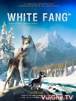 Nanh Trắng - White Fang (2018)