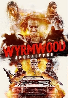 Tận Diệt 2: Khải Huyền - Wyrmwood: Apocalypse (2022)