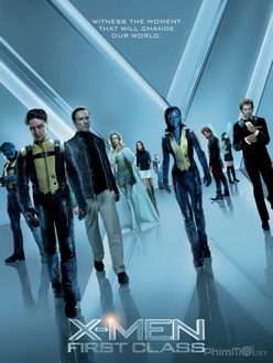 Dị Nhân 5: Thế Hệ Đầu Tiên Full HD VietSub - X-Men: First Class (2011)