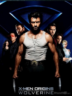 Dị Nhân 4: Nguồn Gốc Người Sói Full HD VietSub - X-Men Origins: Wolverine (2009)