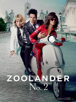 Trai Đẹp Lên Sàn 2 - Zoolander 2 (2016)
