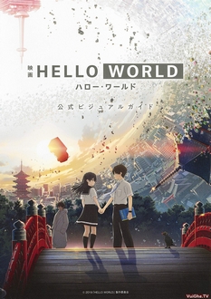 Hello World Full HD VietSub + Thuyết Minh - Xin Chào Thế Giới, Đi Ngược Thời Gian Để Tìm Em (2019)